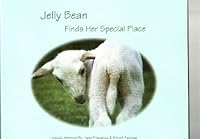 Jelly Bean Finds Her Special Place 0615456928 Book Cover