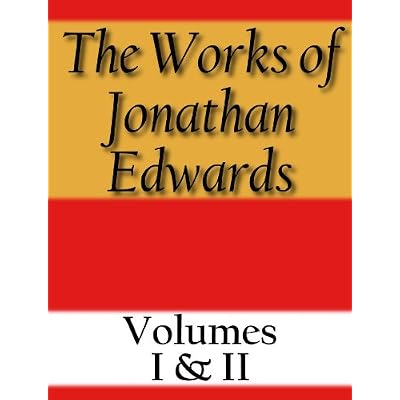 The Works of Jonathan Edwards