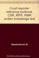 Court reporter reference textbook: CSR, RPR, RMR written knowledge test 1881149005 Book Cover