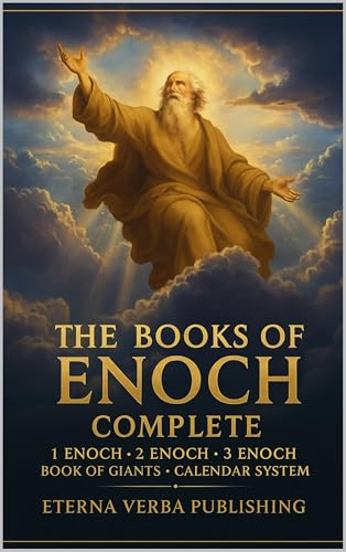 The Books of Enoch Complete: A Modern Translation of 1-3 Enoch, with the Book of Giants, the Enochic Calendar, and Commentary