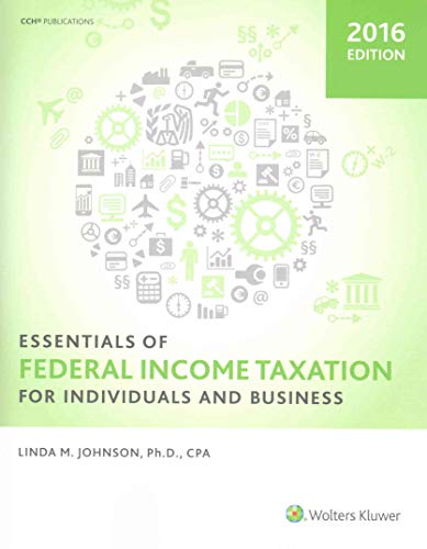 Essentials of Federal Income Taxation for Individuals and Business (2016)