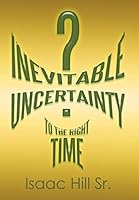 Inevitable Uncertainty 1503549909 Book Cover