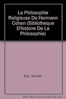 La Philosophie Religieuse de Hermann Cohen (Bibliotheque D'Histoire de la Philosophie) 2711608360 Book Cover