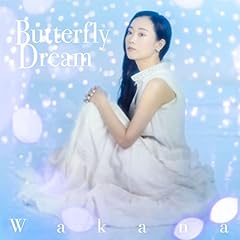Butterfly Dream / Wakana