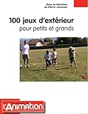  100 jeux d\'extérieur pour petits et grands