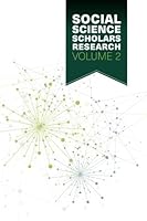 Social Science Scholars Research:: Volume 2 099672527X Book Cover