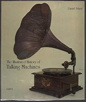 Hardcover The Illustrated History of Talking Machines Book