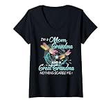 Womens I'm A Mom Grandma And A Great Grandma Nothing Scares Me V-Neck T-Shirt