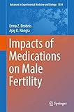 Impacts of Medications on Male Fertility (Advances in Experimental Medicine and Biology, 1034)
