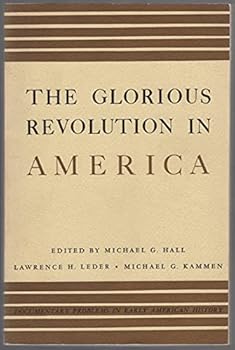 Paperback Glorious Revolution in America Documents on the Co Book