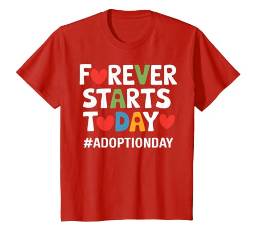 Forever Starts Today Adoption Day Gotcha Day T-Shirt, Youth, Red, 2T