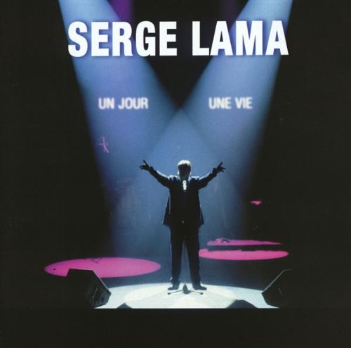 Un Jour, Une Vie [Audio CD] Serge Lama