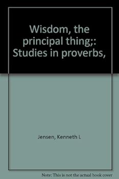 Paperback Wisdom, the principal thing;: Studies in proverbs, Book