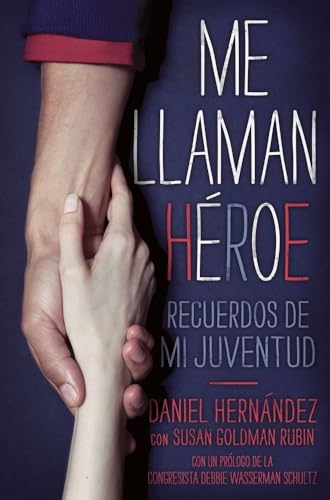 Me llaman heroe (They Call Me a Hero): Recuerdos de mi juventud (Spanish Edition)