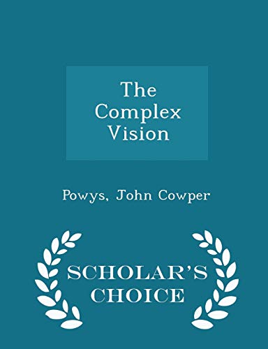 The Complex Vision - Scholar's Choice Edition 1298304849 Book Cover