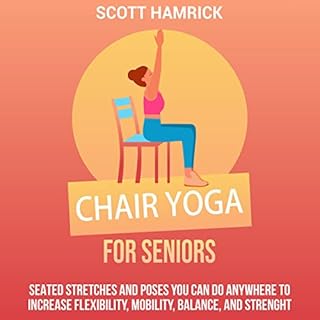 Chair Yoga for Seniors Audiolibro Por Scott Hamrick arte de portada