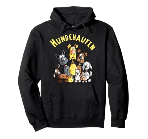 Funny Hundehaufen I Hunde Team I Hund Sprüche I Fun Geschenk Pullover Hoodie