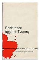 Resistance Against Tyranny; a Symposium B001KRZQ6A Book Cover
