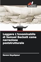 Leggere L'innominabile di Samuel Beckett come narrazione poststrutturale 6209259308 Book Cover