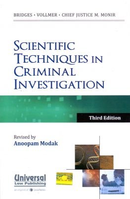 Scientific Techniques in Criminal Investigation - Revised by Anoopam Modak