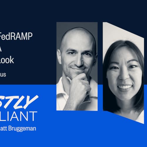 Ep. 13 &ndash; Inside the FedRAMP 20X Pilot: A Firsthand Look w/ Entratus