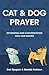 Cat & Dog Prayer: Rethinking Our Conversations with Our Master