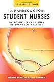  Handbook for Student Nurses, 2017-18 edition: Introducing key issues relevant for practice