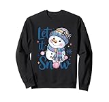 let it snow - simpatico pupazzo di neve invernale felpa