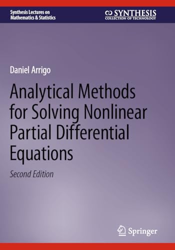 Analytical Methods for Solving Nonlinear Partial Differential Equations (Synthesis Lectures on Mathematics & Statistics)