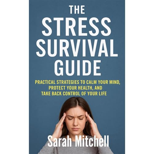 The Stress Survival Guide Audiolibro Por Sarah Mitchell arte de portada