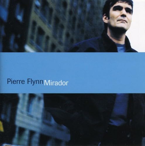 Pierre Flynn's Mirador [Audio CD] Pierre Flynn