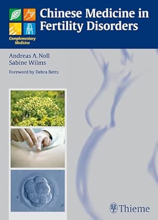 Chinese Medicine in Fertility Disorders (Complementary Medicine (Thieme Hardcover)) book cover