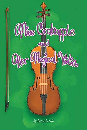 Miss Crabapple and Her Magical Violin (English Edition) - Cerulo,Betsy