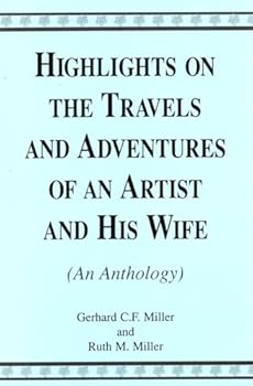 Paperback Highlights On The Travels And Adventures Of An Artist And His Wife Book