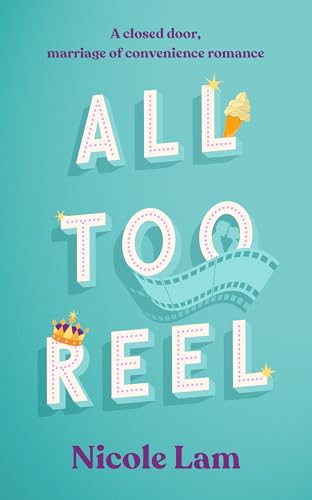 All Too Reel: A Closed Door Marriage of Convenience Romance (Love in L.A. Book 1)