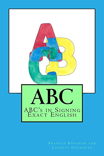 ABC: ABC's in Signing Exact English