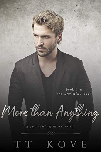 More Than Anything: book 1 in the Anything duet