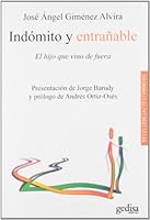 Indómito y entrañable: El hijo que vino de fuera 8497845455 Book Cover