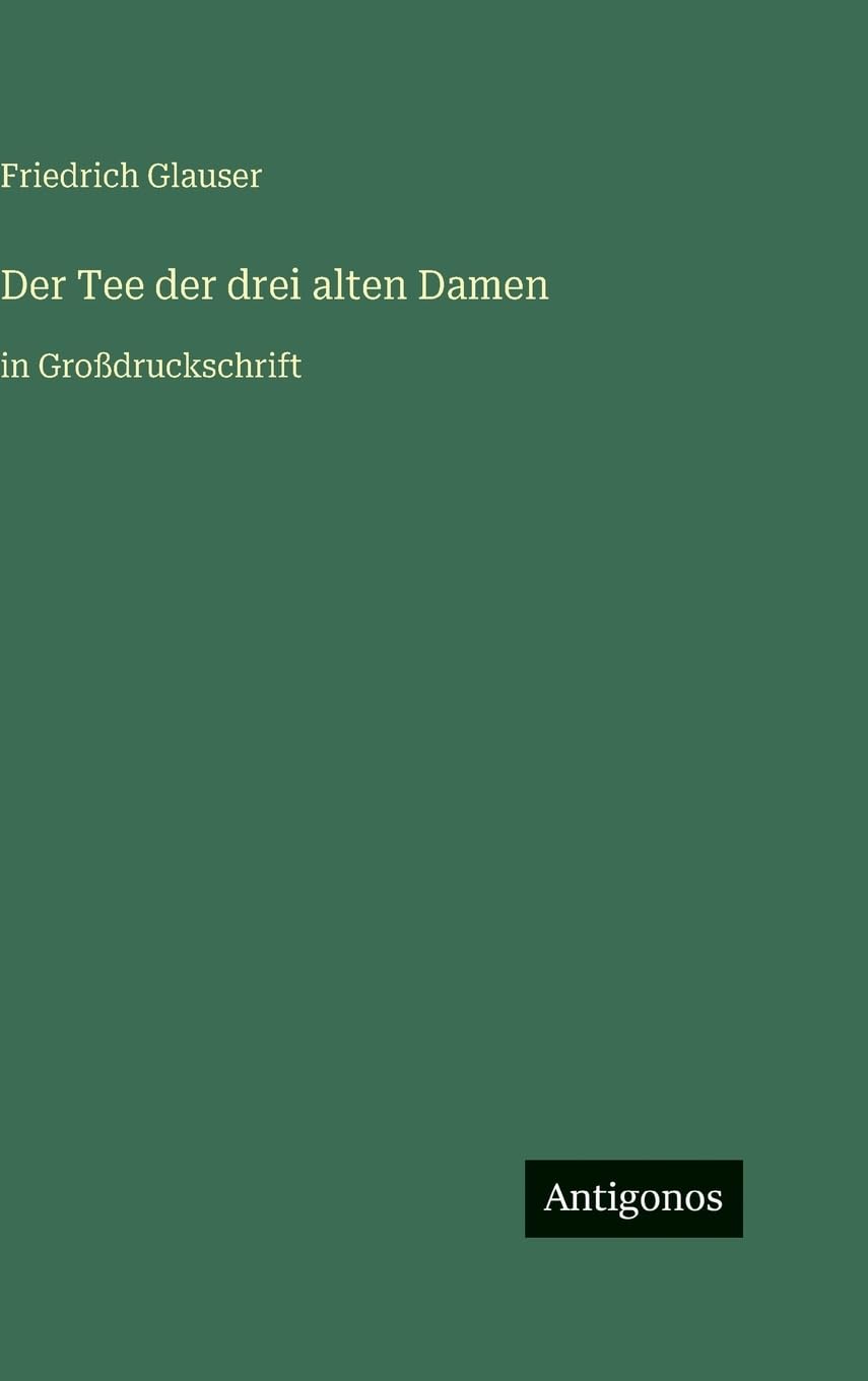Der Tee der drei alten Damen: in Großdruckschrift