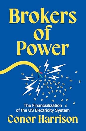 Brokers of Power: The Financialization of the US Electricity System book cover
