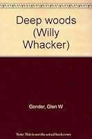 Deep Woods (Willy Whacker) 0962624586 Book Cover