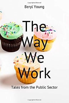 Paperback The Way We Work: Tales from the Public Sector Book