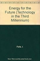 Energy for the Future (Technology in the Third Millennium) 0419200509 Book Cover