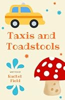 Taxis and Toadstools; Verses and Decorations B000K0DT12 Book Cover