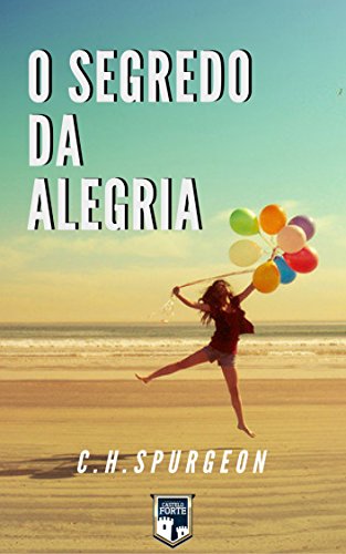 O Segredo da Alegria