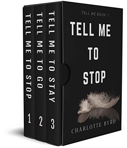 Tell Me to Stop Box Set (Book 1 -3) by [Charlotte Byrd]