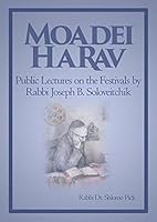 Moadei HaRav: Public Lectures on the Festivals by Rabbi Joseph B. Soloveitchik 9655242196 Book Cover