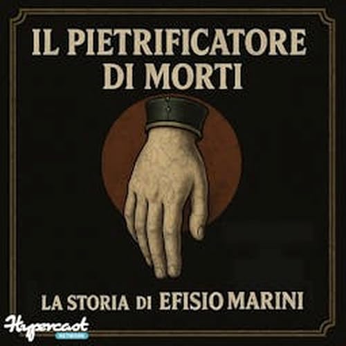 Il pietrificatore di morti. La storia di Efisio Marini cover art