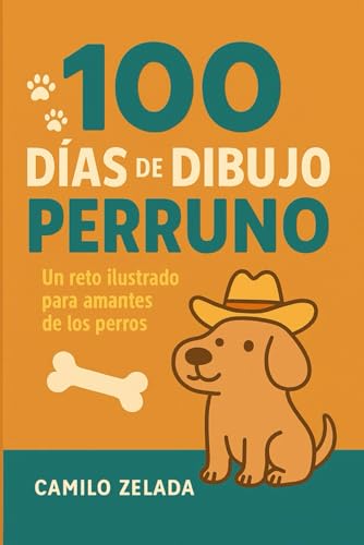 100 Días de Dibujo Perruno: Desafíos creativos para artistas amantes de los perros (Desafíos de dibujo) (Spanish Edition)