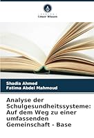 Analyse der Schulgesundheitssysteme: Auf dem Weg zu einer umfassenden Gemeinschaft - Base (German Edition) 6208777992 Book Cover